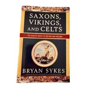Saxons, Vikings, and Celts by Bryan Sykes Trade Paperback - Excellent Condition